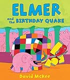 Elmer and the Birthday Quake (Elmer Books)