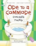Ode to a Commode: Concrete Poems (Poetry Adventures)