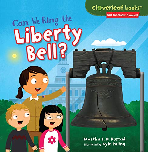 Book Cover Can We Ring the Liberty Bell? (Cloverleaf Books â„¢ â€• Our American Symbols)