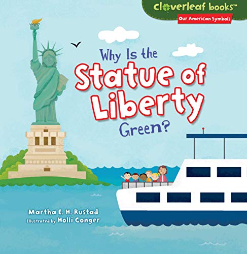 Book Cover Why Is the Statue of Liberty Green? (Cloverleaf Books (TM) -- Our American Symbols)