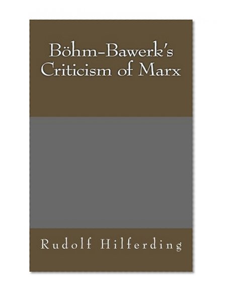 Böhm-Bawerk's Criticism of Marx