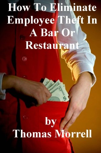 Book Cover How To Eiliminate Employee Theft In A Bar Or Restaurant