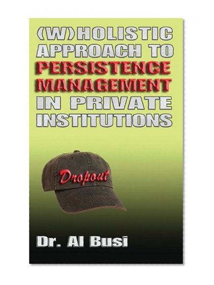 Wholistic Approach to Persistence Management in Private institutions