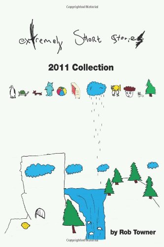 Extremely Short Stories. 2011 Collection