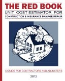 The Red Book Unit Cost Estimator For Construction & Insurance Damage Repair (Volume 24)