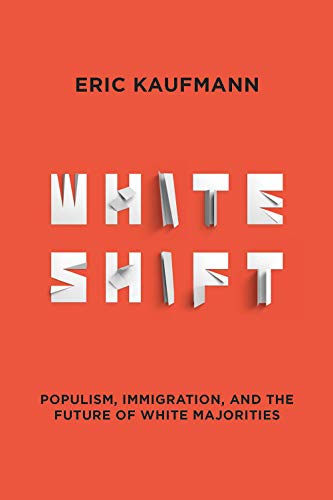Book Cover Whiteshift: Populism, Immigration, and the Future of White Majorities