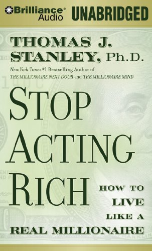 Book Cover Stop Acting Rich: ...And Start Living Like a Real Millionaire