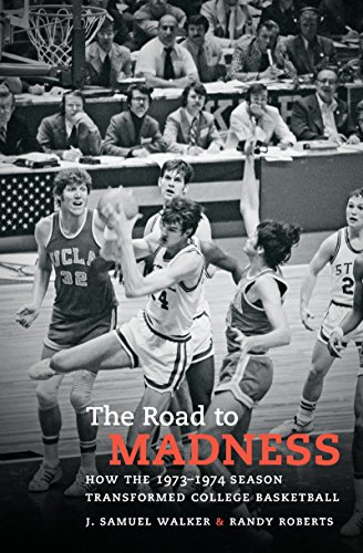 Book Cover The Road to Madness: How the 1973-1974 Season Transformed College Basketball