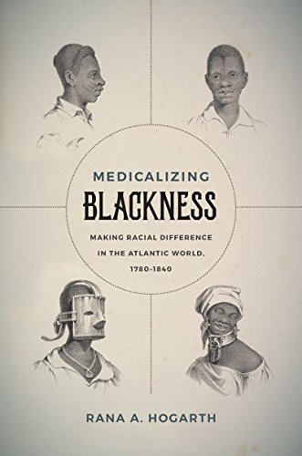 Book Cover Medicalizing Blackness: Making Racial Difference in the Atlantic World, 1780-1840