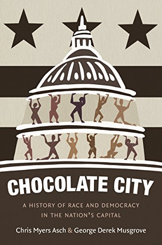 Book Cover Chocolate City: A History of Race and Democracy in the Nation's Capital