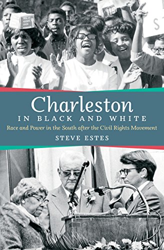 Book Cover Charleston in Black and White: Race and Power in the South after the Civil Rights Movement