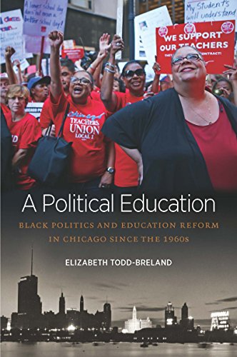 Book Cover A Political Education: Black Politics and Education Reform in Chicago since the 1960s (Justice, Power, and Politics)