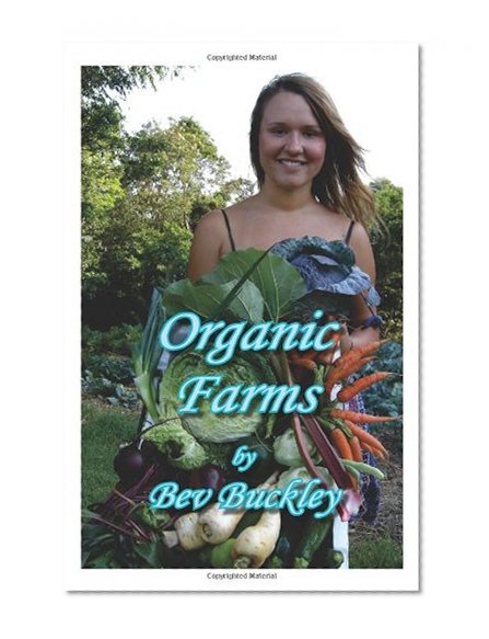 Organic Farms: How and why farmers are making the change to organics and the benefits of doing so.