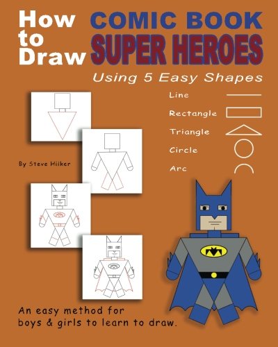 Book Cover How to Draw Comic Book Superheroes Using 5 Easy Shapes