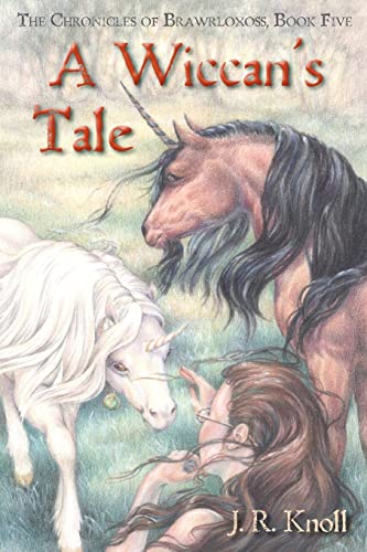 Book Cover A Wiccan's Tale, The Chronicles of Brawrloxoss, Book 5
