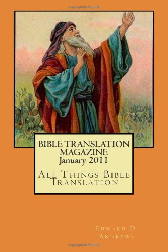 BIBLE TRANSLATION MAGAZINE January 2011: All Things Bible Translation (Volume 1)