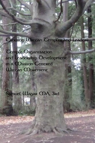 Growing Wiccan Temples and Leaders: Temple Organization and Leadership Development in a Mission-Centred Wiccan Movement