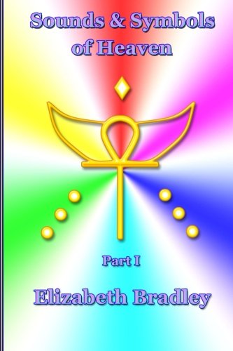 Sounds & Symbols of Heaven Part I (Volume 1)
