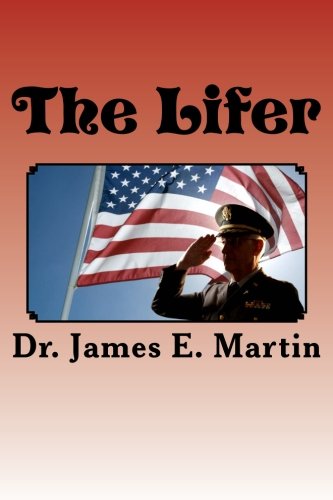 Book Cover The Lifer: A Personal Memoir of my Military Career