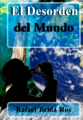 el desorden del mundo (Volume 1) (Spanish Edition)