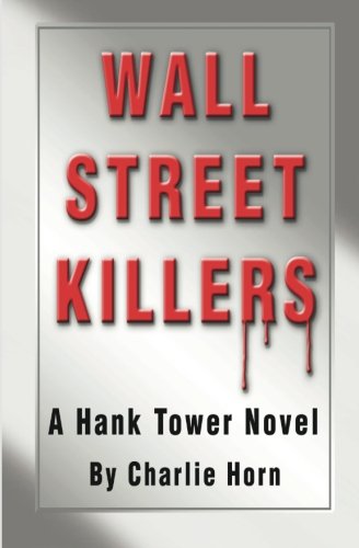 Wall Street Killers: A Hank Tower Novel