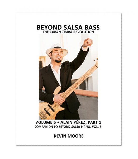 Beyond Salsa Bass: The Cuban Timba Revolution