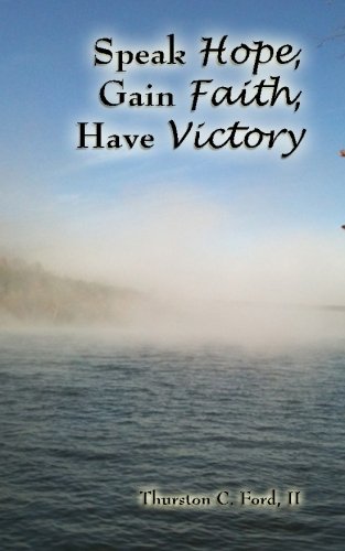 Speak Hope, Gain Faith, Have Victory