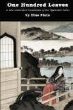 One Hundred Leaves: A new annotated translation of the Hyakunin Isshu