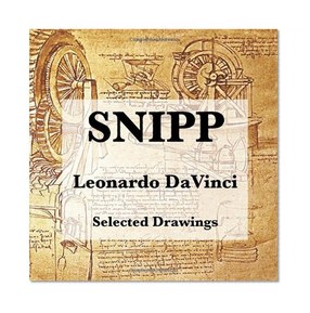 SNIPP Leonardo DaVinci  Selected Drawings