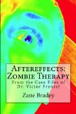 Aftereffects: Zombie Therapy: From the Case Files of Dr. Victor Frenzel