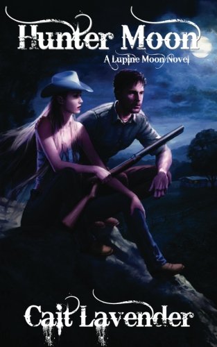 Hunter Moon: A Lupine Moon Novel