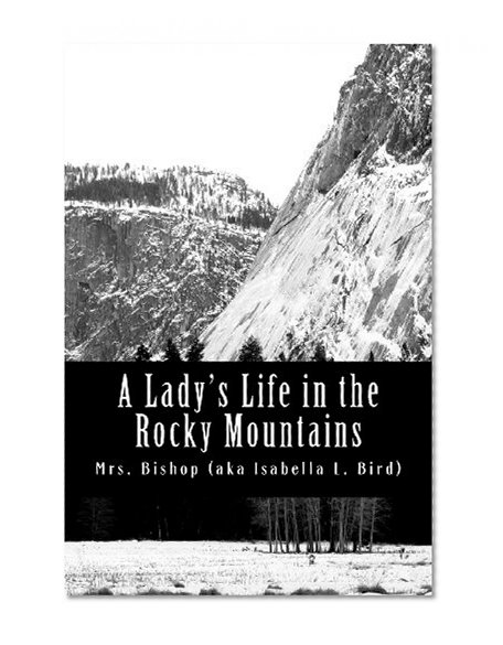 A Lady's Life in the Rocky Mountains