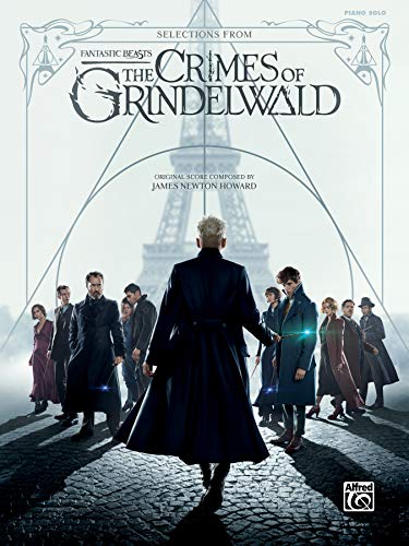 Book Cover Selections from Fantastic Beasts -- The Crimes of Grindelwald: Piano Solo Arrangements