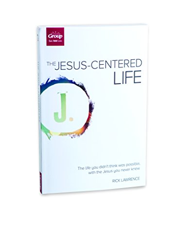 Book Cover The Jesus-Centered Life: The Life You Didn't Think Possible, With the Jesus You Never Knew