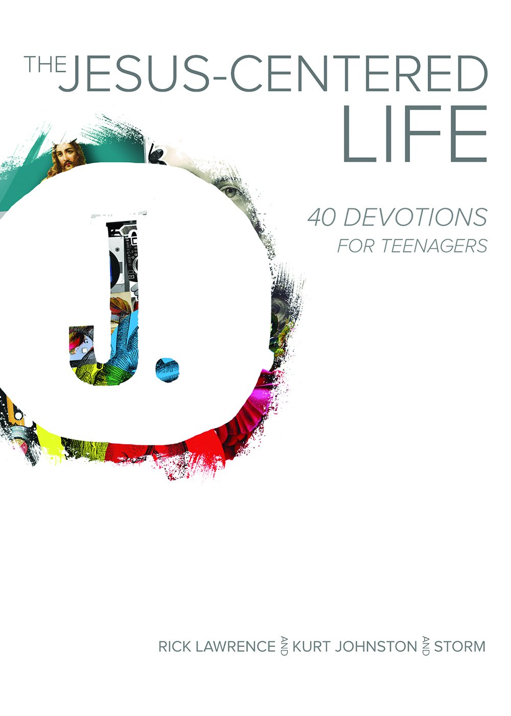 Book Cover The Jesus-Centered Life: 40 Devotions for Teenagers
