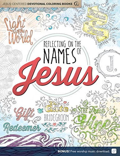 Book Cover Reflecting on the Names of Jesus: Jesus-Centered Coloring Book for Adults (Jesus-Centered Devotions)
