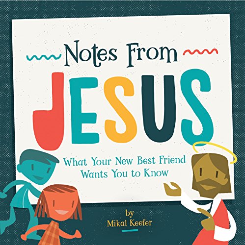 Book Cover Notes From Jesus: What Your New Best Friend Wants You to Know