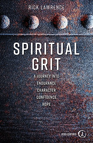 Book Cover Spiritual Grit: A Journey into Endurance. Character. Confidence. Hope.