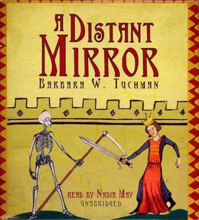 A Distant Mirror: The Calamitous 14th Century