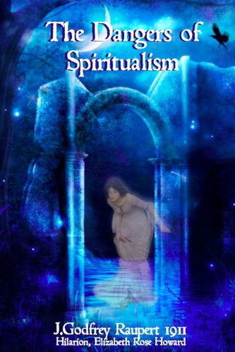 The Dangers Of Spiritualism
