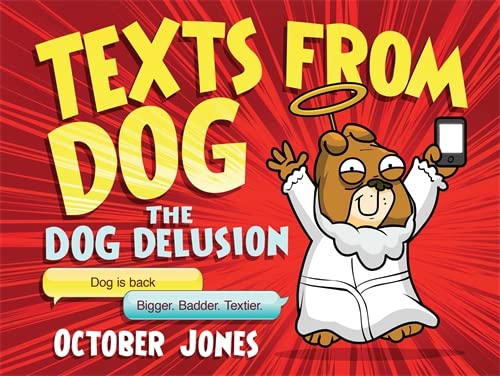 Book Cover Texts From Dog: The Dog Delusion