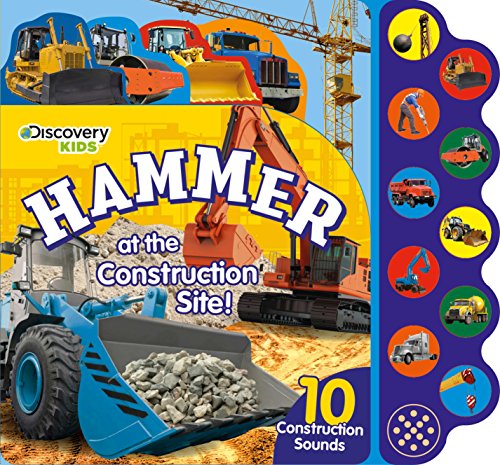 Book Cover Discovery Hammer at the Construction Site!: 10 Construction Sounds (Discovery Kids)