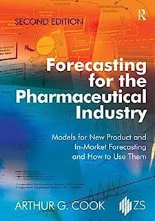 Book Cover Forecasting for the Pharmaceutical Industry: Models for New Product and In-Market Forecasting and How to Use Them