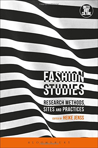 Book Cover Fashion Studies: Research Methods, Sites and Practices (Dress, Body, Culture)