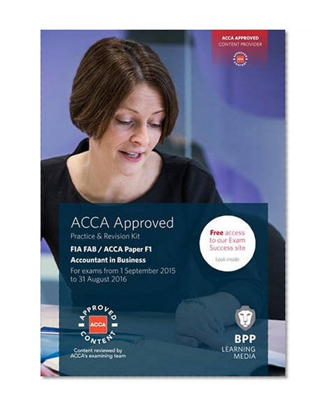 FIA Foundations of Accountant in Business FAB (ACCA F1): Practice and Revision Kit