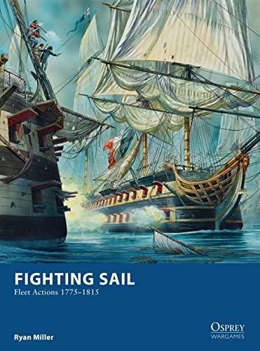 Book Cover Fighting Sail: Fleet Actions 1775â€“1815 (Osprey Wargames)