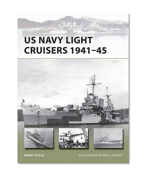 Book Cover US Navy Light Cruisers 1941-45 (New Vanguard)