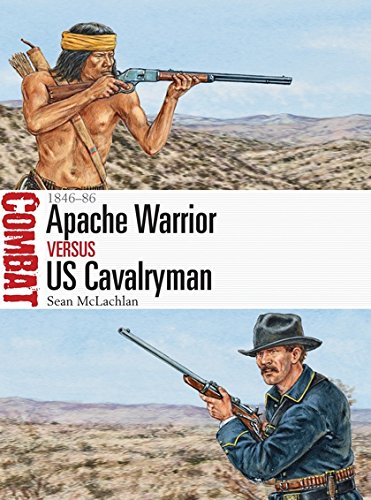 Book Cover Apache Warrior vs US Cavalryman: 1846–86 (Combat, 19)