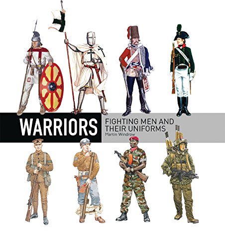 Warriors: Fighting men and their uniforms (General Military)