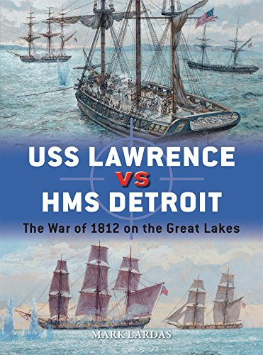 Book Cover USS Lawrence vs HMS Detroit: The War of 1812 on the Great Lakes (Duel)